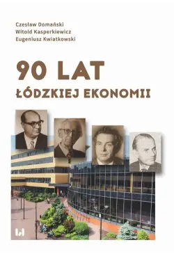 90 lat łódzkiej ekonomii