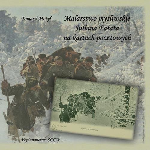 Malarstwo myśliwskie Juliana Fałata na kartach pocztowych — Tomasz Motyl