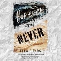 Forever and Never — Ella Fields