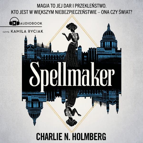 Spellmaker — Charlie N. Holmberg