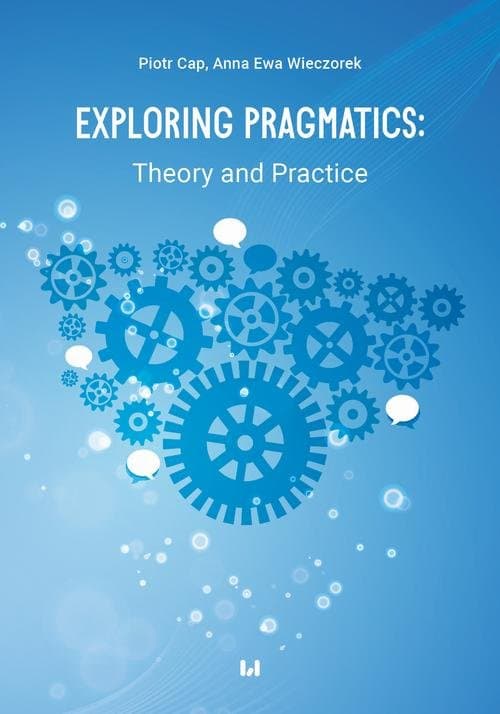 Exploring Pragmatics — Piotr Cap, Anna Ewa Wieczorek