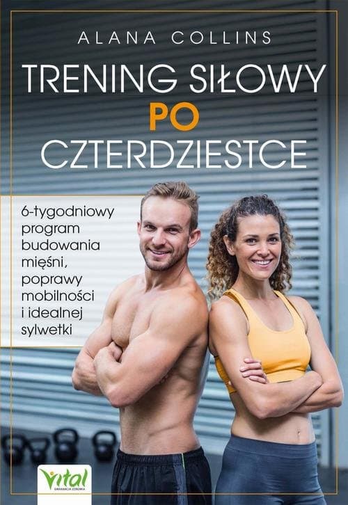 Trening siłowy po czterdziestce — Alana Collins