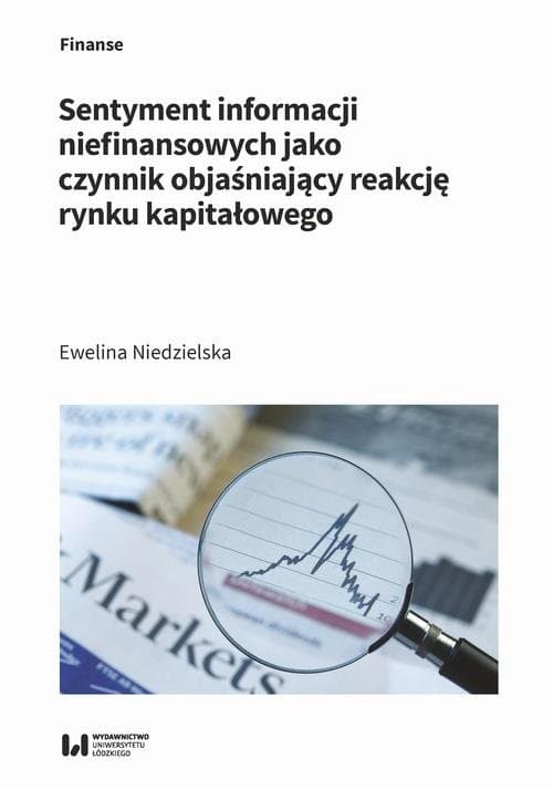 Sentyment informacji niefinansowych jako czynnik objaśniający reakcję rynku kapitałowego — Ewelina Niedzielska