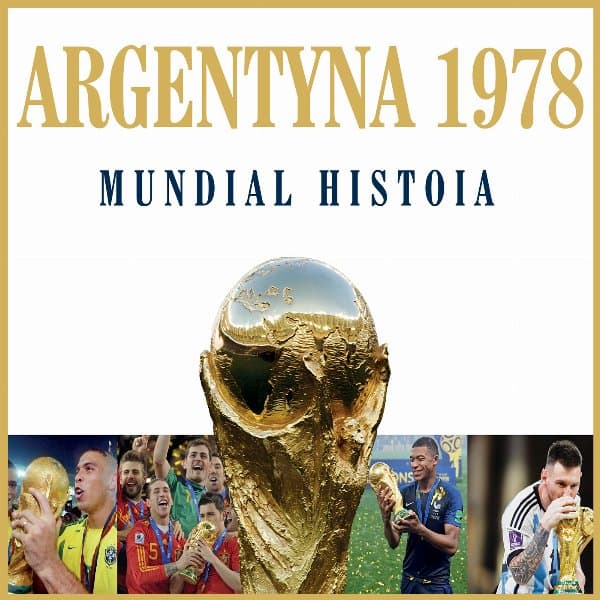 1978 Argentyna. Mundial Historia — Jerzy Cierpiatka, Marek Latasiewicz, Mirosław Nowak