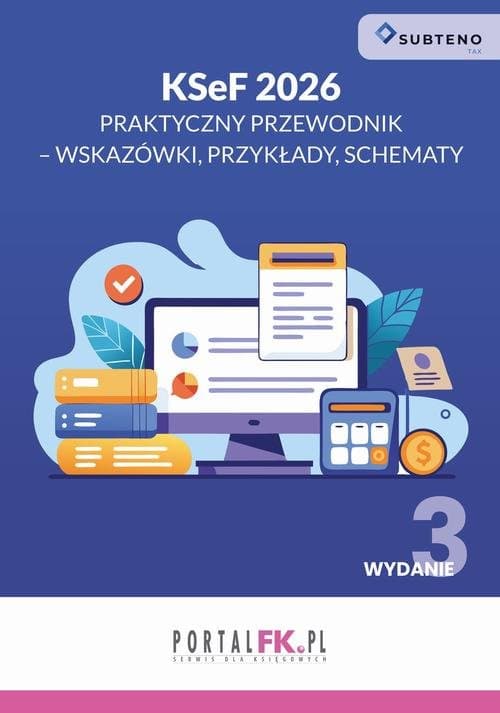 KSeF 2026. Praktyczny przewodnik - wskazówki, przykłady, schematy — praca zbiororwa