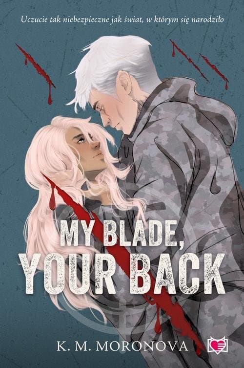 My Blade, Your Back — K.M. Moronova