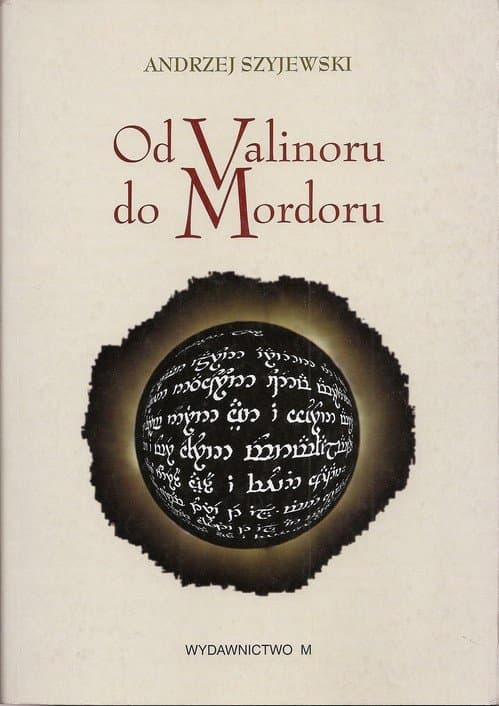 Od Valinoru do Mordoru — Andrzej Szyjewski