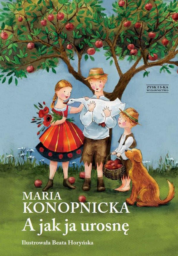 A jak ja urosnę — Maria Konopnicka