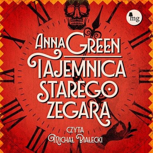 Tajemnica starego zegara — Anna Green