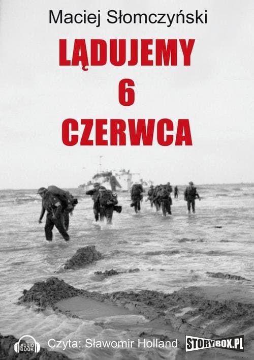 Lądujemy 6 czerwca — Maciej Słomczyński