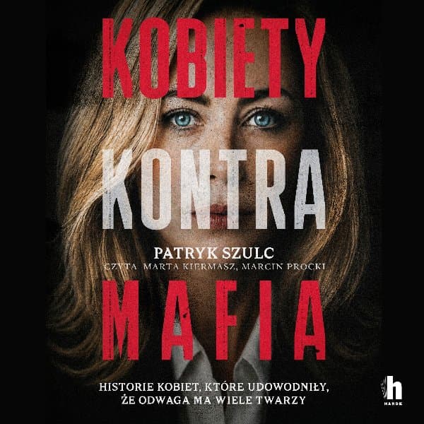 Kobiety kontra mafia — Patryk Szulc