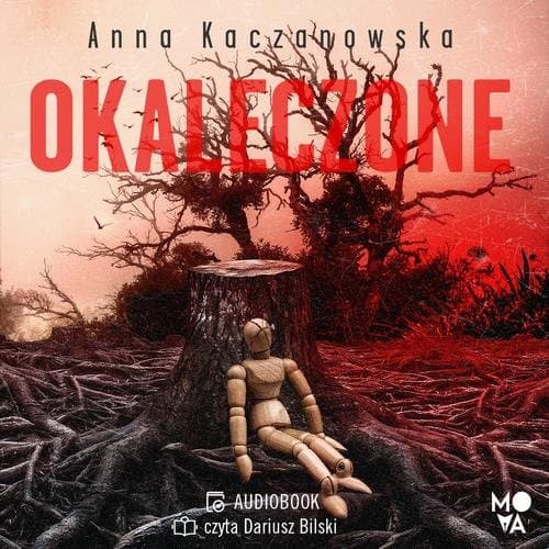 Okaleczone — Anna Kaczanowska