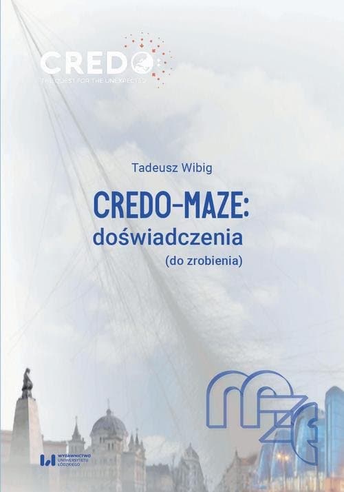 CREDO-Maze: doświadczenia (do zrobienia) — Tadeusz Wibig