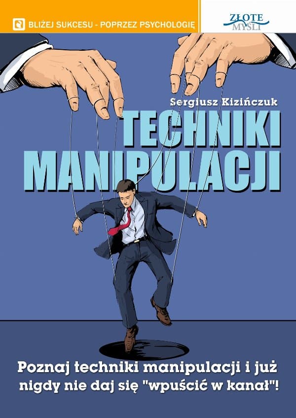Techniki manipulacji — Sergiusz Kizińczuk
