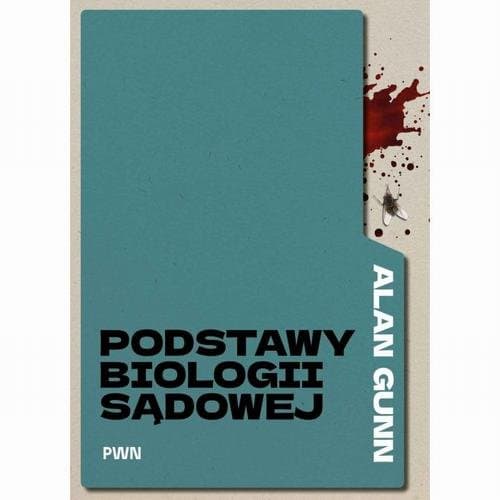 Podstawy biologii sądowej — Alan Gunn