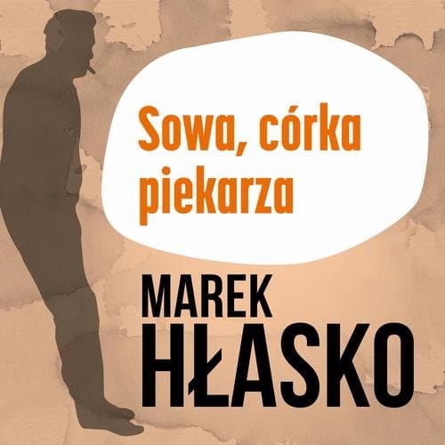 Sowa, córka piekarza — Marek Hłasko