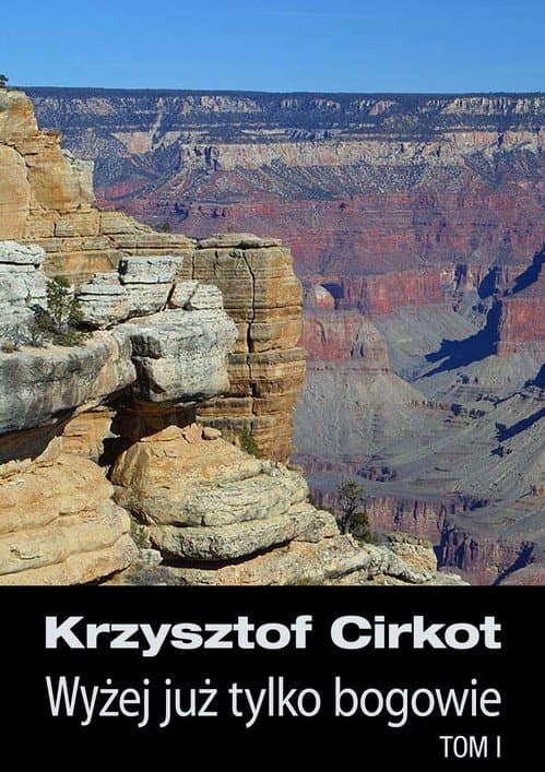 Wyżej już tylko bogowie — Krzysztof Cirkot