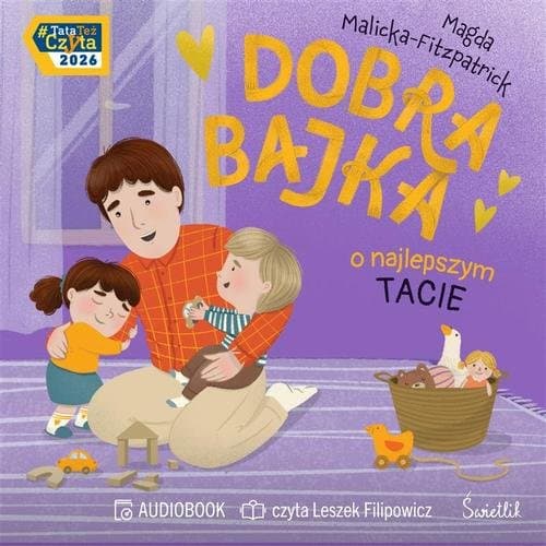 Dobra bajka o najlepszym tacie — Magda Malicka-Fitzpatrick