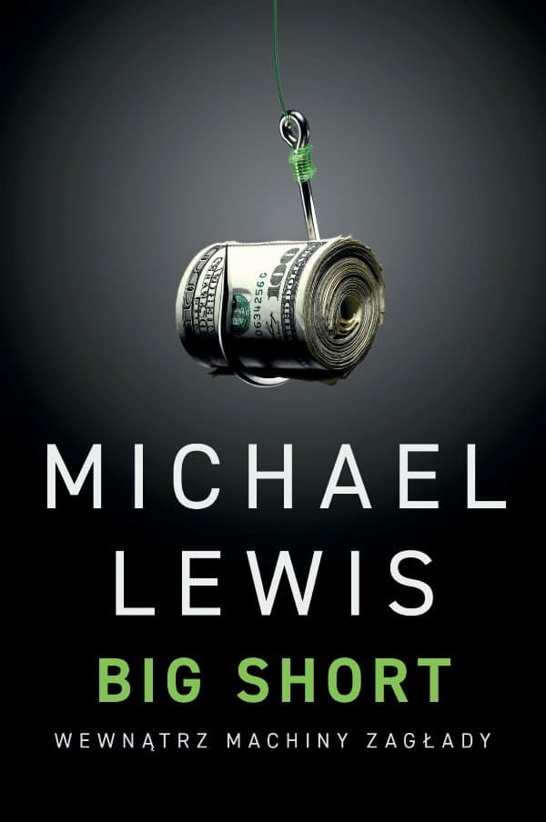 Big Short. Wewnątrz machiny zagłady — Michael Lewis