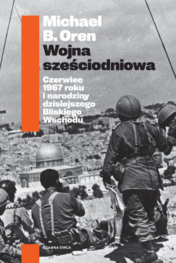 Wojna sześciodniowa — Michael B. Oren