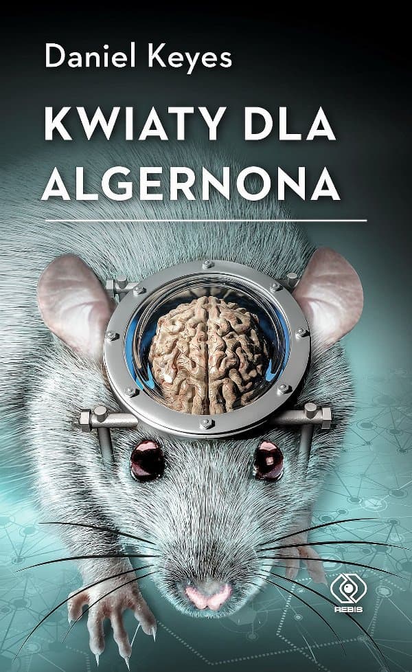 Kwiaty dla Algernona — Daniel Keyes