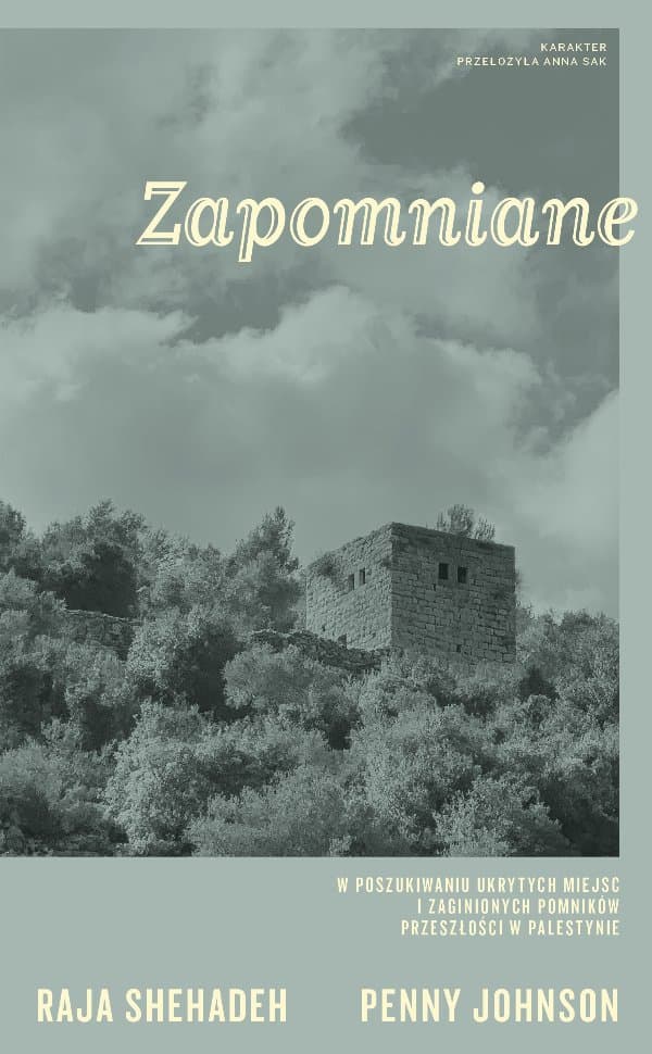Zapomniane — Raja Shehadeh, Penny Johnson