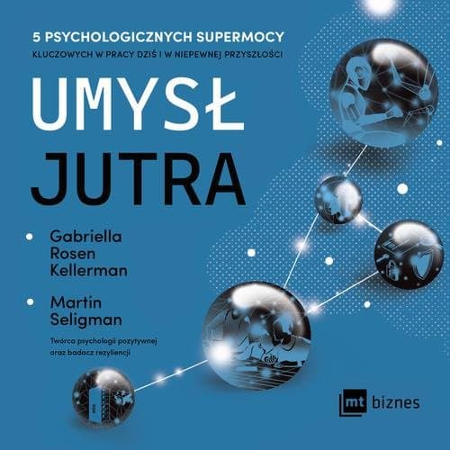 Umysł jutra — Martin Seligman, Gabriella Rosen Kellerman