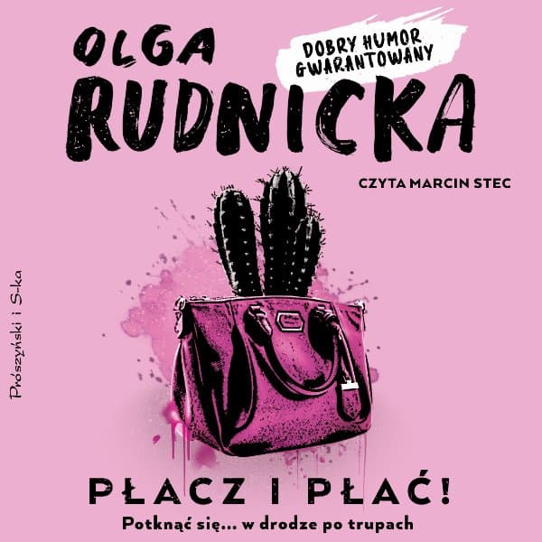 Płacz i płać! — Olga Rudnicka