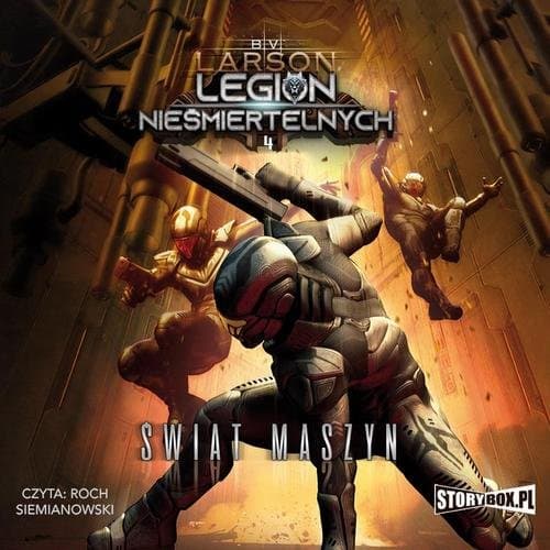 Legion nieśmiertelnych. Tom 4. Świat Maszyn — B.V. Larson