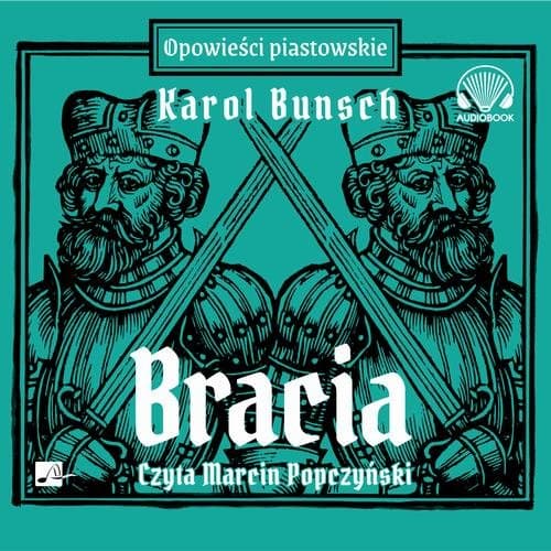 Bracia — Karol Bunsch