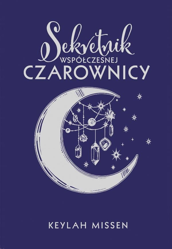 Sekretnik współczesnej czarownicy — Keylah Missen