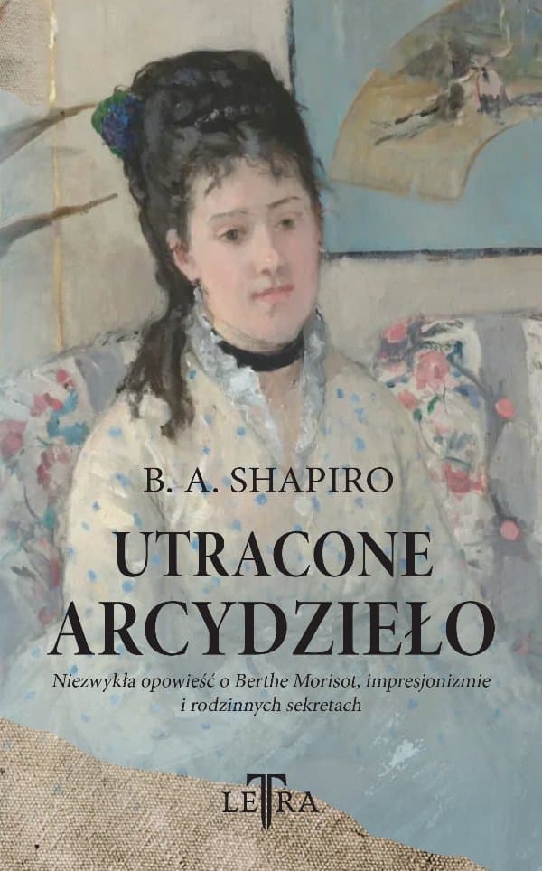 Utracone arcydzieło — Barbara A. Shapiro