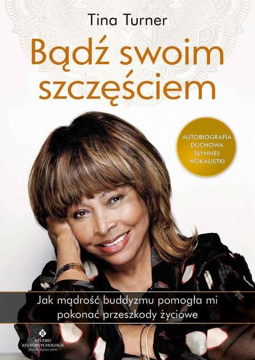 Bądź swoim szczęściem — Tina Turner
