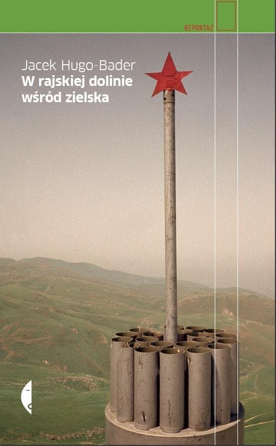 W rajskiej dolinie wśród zielska — Jacek Hugo-Bader