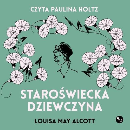 Staroświecka dziewczyna — Louisa May Alcott