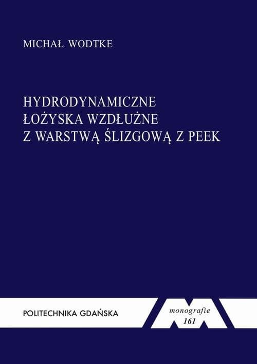 Hydrodynamiczne łożyska wzdłużne z warstwą ślizgową z PEEK — Michał Wodtke