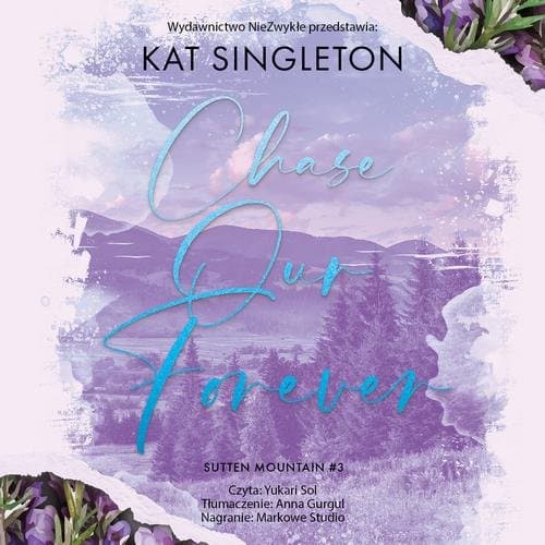 Chase Our Forever — Kat Singleton