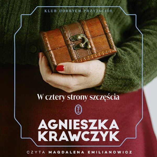 W cztery strony szczęścia — Agnieszka Krawczyk
