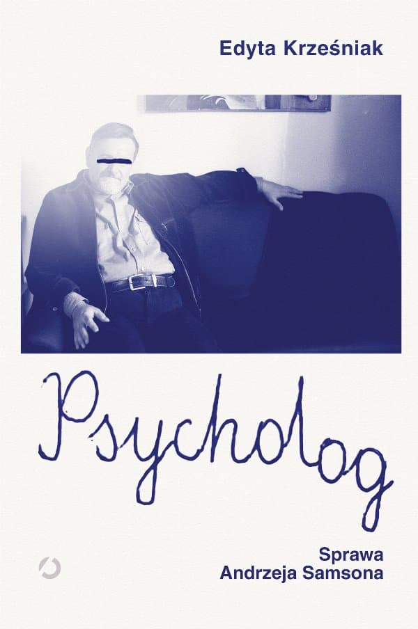 Psycholog. Sprawa Andrzeja Samsona — Edyta Krześniak