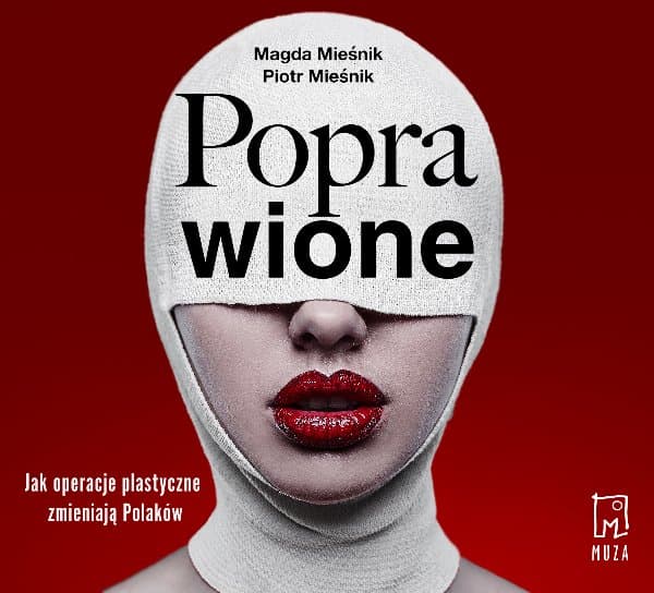 Poprawione. Jak operacje plastyczne zmianiają Polaków — Piotr Mieśnik, Magda Mieśnik