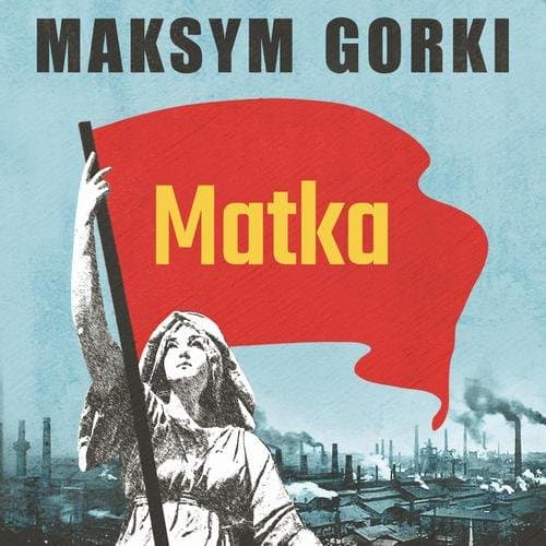 Matka — Maksym Gorki
