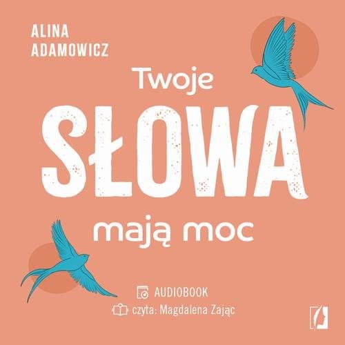 Twoje słowa mają moc — Alina Adamowicz
