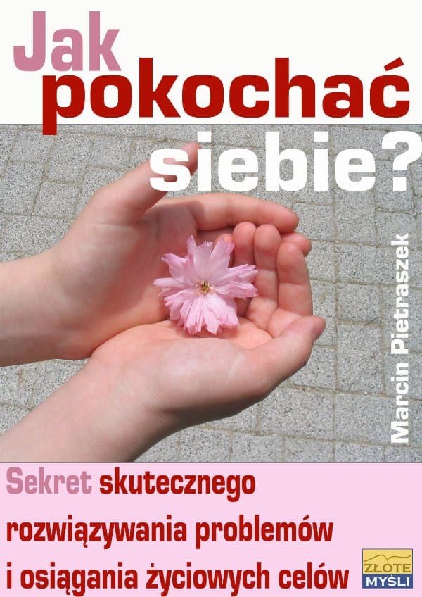 Jak pokochać siebie? — Marcin Pietraszek