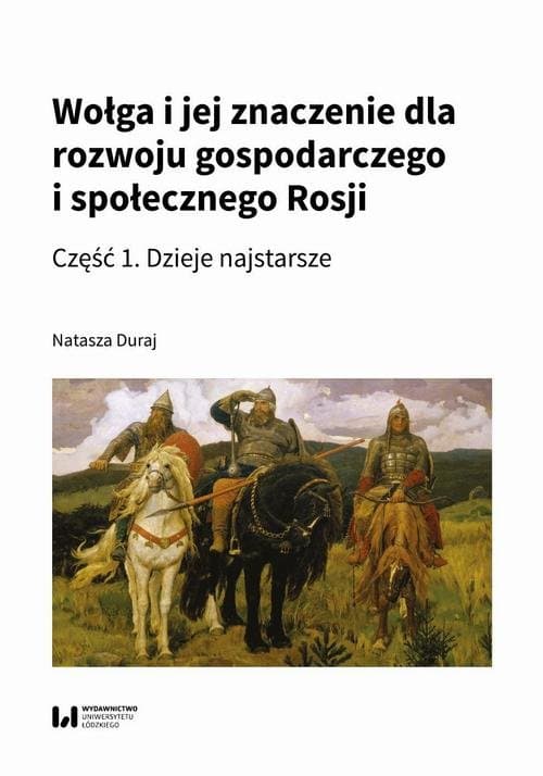 Wołga i jej znaczenie dla rozwoju gospodarczego i społecznego Rosji — Natasza Duraj