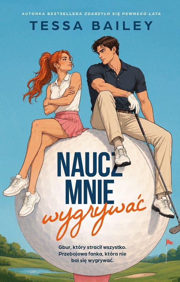 Naucz mnie wygrywać — Tessa Bailey