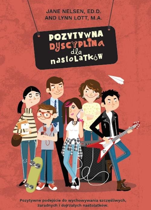 Pozytywna dyscyplina dla nastolatków — Jane Nelsen