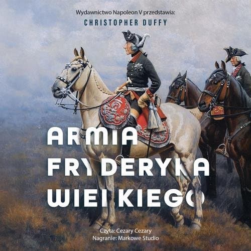 Armia Fryderyka Wielkiego — Christopher Duffy