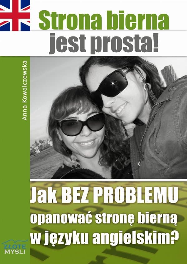 Strona bierna jest prosta! — Anna Kowalczewska