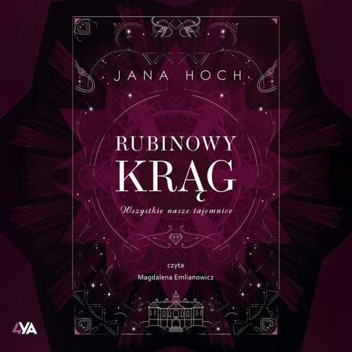 Rubinowy krąg. Wszystkie nasze tajemnice — Jana Hoch