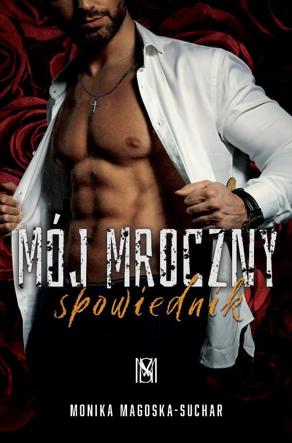 Mój mroczny spowiednik — Monika Magoska-Suchar